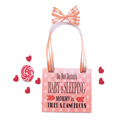 Door Sign <br> Mommy is Tired & Dangerous