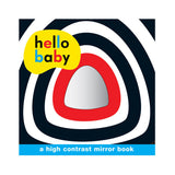 Hello Baby - A High Contrast Mirror Book<br> <span style="font-size: 11px; font-family:Helvetica,Arial,sans-serif;">0-6 months</span>