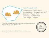 18K Gold Ellie The Elephant Earrings <br> Pugs & Paws Collection