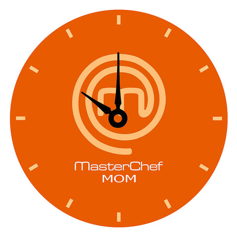 Clock <br> MasterChef Mom